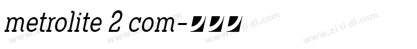 metrolite 2 com字体转换